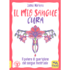 Il Mio Sangue Cura<br />Il potere di guarigione del sangue mestruale