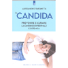 La Candida<br />Sintomi, cause e rimedi per la candidosi intestinale e sistemica