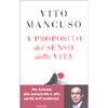 A Proposito del Senso della Vita<br />