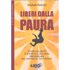 Liberi dalla Paura<br />Gli insegnamenti di un'antica dottrina per liberarsi dal controllo del sistema