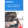 La Pratica Spirituale delle 4 Meditazioni<br />Un percorso di evoluzione attraverso la meditazione