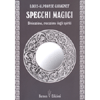 Specchi Magici<br />Divinazione, evocazione degli spiriti