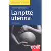 La Notte Uterina<br />La vita prima della nascita e il suo universo sonoro