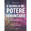 Il Risveglio del Potere Immunitario<br />Anticorpi di consapevolezza