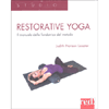 Restorative Yoga<br />Il manuale della fondatrice del metodo