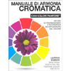 Manuale di Armonia Cromatica<br />Con colori pantone