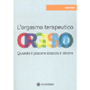 L'Orgasmo Terapeutico<br />Quando il piacere scaccia il dolore