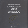 Il Manuale dello Yoga Simbolico<br />
