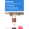 Benessere Completo con il Metodo Feldenkrais<br />10 sequenze di semplici esercizi per eliminare il dolore