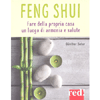 Feng Shui<br />Fare della propria casa un luogo di armonia e salute