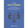 Voce e Chakra<br />Qualità dei chakra, caratteristiche e analisi della voce