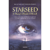 Starseed - I Figli delle Stelle<br />Chi sono gli Starseed e qual è la loro missione sulla terra?