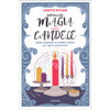 Rituali di Magia con le Candele<br />Come scegliere la candela giusta per ogni incantesimo