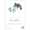 Eco-Pulire<br />Guida all’autoproduzione di detergenti naturali, ecologici ed economici per la casa e l’igiene personale