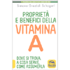 Proprietà e Benefici della Vitamina A<br />Dove si trova, a cosa serve, come assumerla