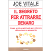 Il Segreto per Attrarre Denaro<br />Guida pratica spirituale per ottenere abbondanza e prosperità