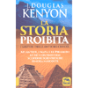 La Storia Proibita - I misteri delle Antiche Civiltà<br />Atlantide, i Maya e le piramidi: le più controverse scoperte scientifiche finora nascoste