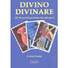 Divino Divinare<br />Gli Arcani del profondo dai miti greci