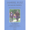 Samuel Ruiz - L'Uomo e il Profeta<br />Ricordi, riflessioni, testimonianze