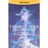 I Simboli della Guarigione<br />Manuale di trasmutazione