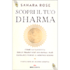 Scopri il Tuo Dharma<br />Come la saggezza delle tradizioni orientali può guidarci verso il nostro scopo