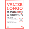 Il Cancro a Digiuno<br />Come digiuno e nutritecnologia stanno rivoluzionando la prevenzione e la cura dei tumori