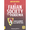 La Fabian Society e la Pandemia<br />Come si arriva alla dittatura