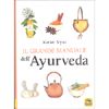 Il Grande Manuale dell'Ayurveda<br />