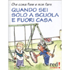 Che Cosa Fare e non Fare Quando Sei Solo a Scuola e Fuori Casa<br />