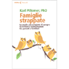 Famiglie Strappate<br />Lo studio più completo di sempre su rotture e riconciliazioni tra parenti e familiari