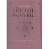 Simboli Esoterici<br />Una guida ad oltre 500 segni, simboli e icone