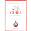 Wild Wild Guru - Storia di Osho<br />Il guru più controverso del xx secolo