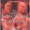 Lo Yoga Non Duale del Kashmir<br />