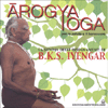 Arogya Yoga<br />Per la salute e il benessere