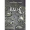 EMH Emotional Memory Healing<br />La via delle emozioni