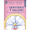 Il Sentiero dei 7 Valori<br />Un viaggio fuori e dentro di te