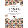 Il Pensiero Tibetano<br />Comprendere la via buddhista alla pace della mente