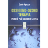 Ossigeno-Ozono Terapia<br />Perché può salvarci la vita