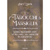 I Tarocchi di Marsiglia<br />Guida illustrata co 78 carte dei tarocchi in cofanetto