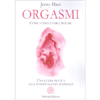 Orgasmi<br />Come averli e farli durare