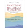 Un Oceano illimitato di Coscienza<br />Risposte semplici alle grandi domande della vita