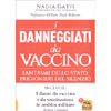 I Danneggiati da Vaccino<br />Fantasmi dello Stato, prigionieri del silenzio