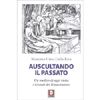 Auscultando il Passato<br />Un medico di oggi visita i Grandi del Rinascimento