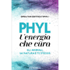 PHYL l'Energia che Cura<br />Gli animali, la natura e te stesso