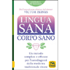 Lingua Sana Corpo Sano<br />Un metodo semplice e efficace per l'autodiagnosi dalla medicina tradizionale cinese