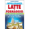 Le Intolleranze a Latte e Formaggio<br />Rischi e allergie per adulti e bambini