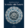 Le Radici del Futuro<br />