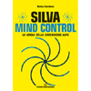 Silva Mind Control<br />La magia della dimensione alfa