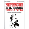 Nietzsche e il Senso della Vita<br />Traduzione e prefazione di Julius Evola