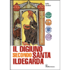 Il digiuno Secondo Santa Ildegarda<br />